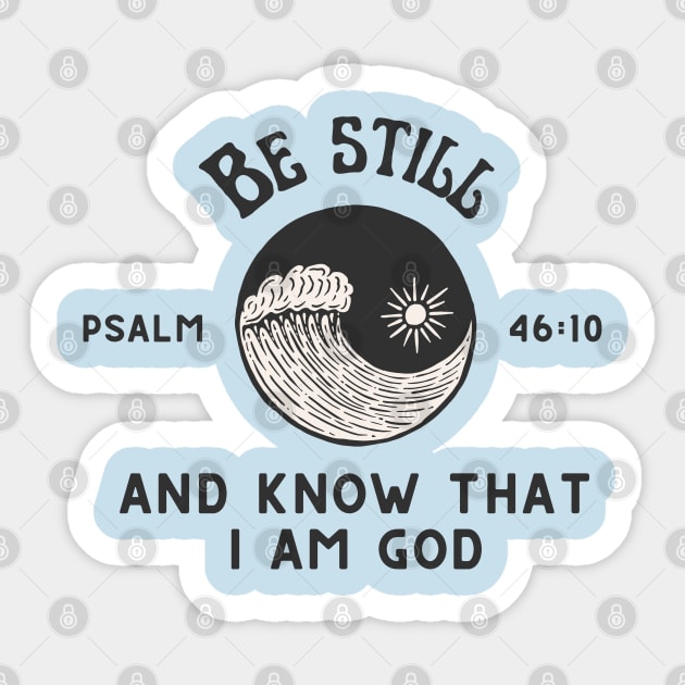 Be still and know that I am God - Psalm 46:10 Sticker by Mission Bear